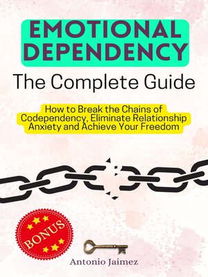 cover image of Emotional Dependency, the Complete Guide